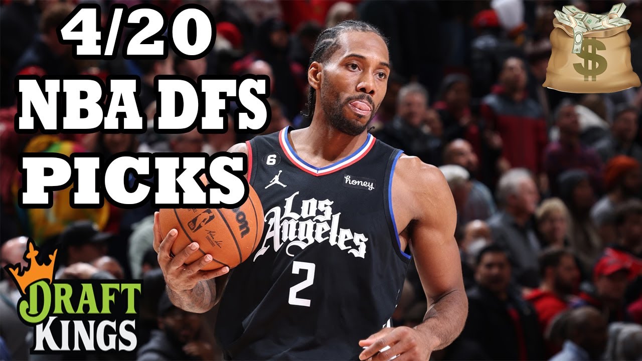 DRAFTKINGS NBA PICKS THURSDAY 4/20/23 NBA DFS PICKS NBA PLAYOFFS