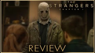 Really Necessary?  Strangers: Chapter One Review!