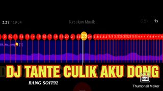 DJ TANTE CULIK AKU DONG 🎶 DJ STORY WA 30 DETIK BEAT VN JEDAG JEDUG