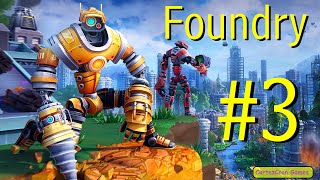 Foundry - 3. Продолжаем строить, экспериментировать и развлекаться :))