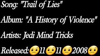 Jedi Mind Tricks - Trail of Lies  (Lyrics)*EXPLICIT