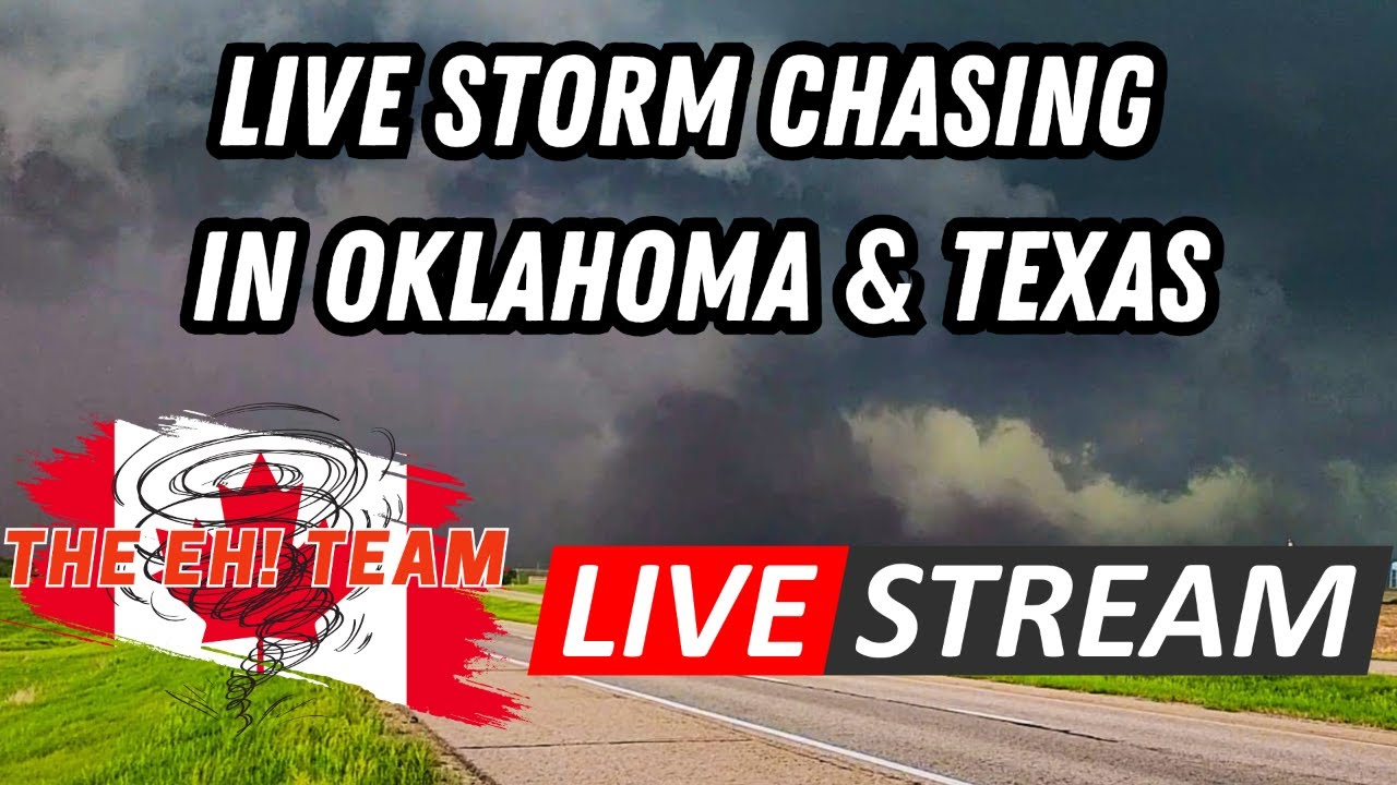 Live Storm Chasing in Oklahoma & Texas with The Eh! Team – Track Us in ...