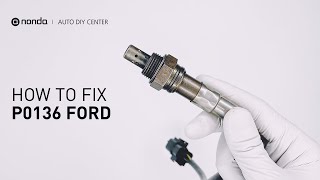 How to Fix FORD P0136 Engine Code in 4 Minutes [3 DIY Methods / Only $9.75]