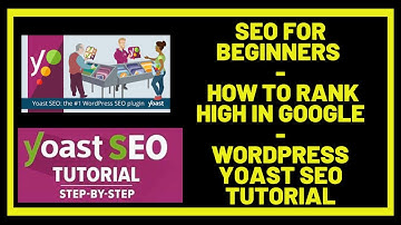 SEO For Beginners |  How to Rank High In Google -  WordPress Yoast SEO Tutorial.