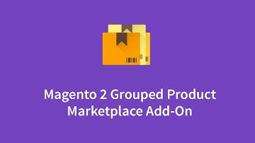 Magento 2 Multi Vendor Marketplace Grouped Products Add-On