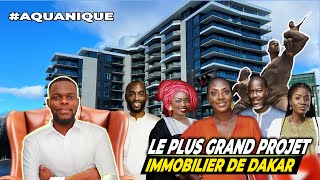 Découvrez le plus grand projet immobilier du Sénégal : AQUANIQUE PROJECT