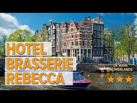 Hotel Brasserie Rebecca hotel review | Hotels in De Waal | Netherlands Hotels
