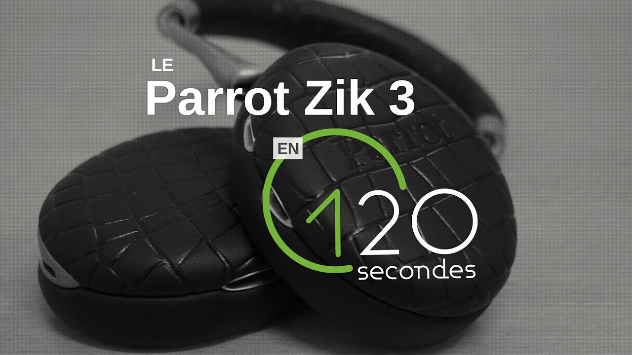 Test du casque audio Parrot Zik 3 en 120s ! - YouTube