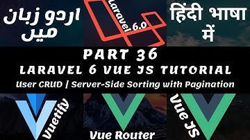 Part 36 Laravel Vuetify Tutorial Series in Urdu / Hindi: User Crud | Server-Side Sorting, Pagination