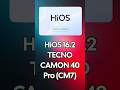 HiOS 16.2 on CAMON 40 Pro: What's New?