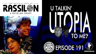 The Watch-A-Thon of Rassilon: Episode 191: Utopia (U Talkin' Utopia To Me)