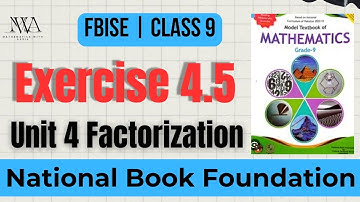 Class 9 Maths Chapter 4 Factorization and algebraic manipulation Exercise 4.5 NBF | Federal board 