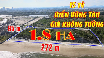 BD3252 - Giá không tưởng cho gần 2 hecta đất mặt biển ở phường 10, tp Vũng Tàu giá 15 tỷ