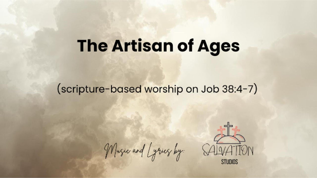 The Artisan of Ages - Scripture-Based Worship on Job 38