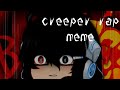 〔ゆっくりmeme〕creeper rap 華琉さんの登録者1000人を祝おう
