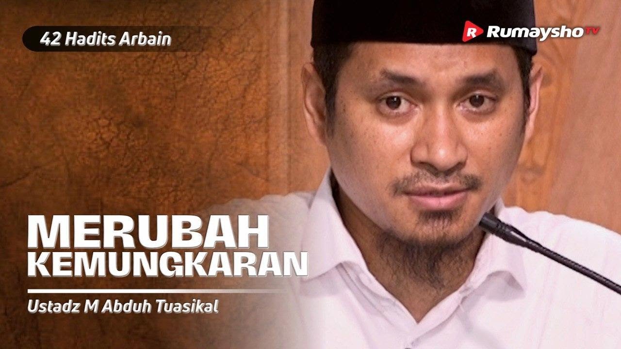 Dauroh 42 Hadits Arbain (34) : Merubah Kemungkaran - Ustadz M Abduh Tuasikal