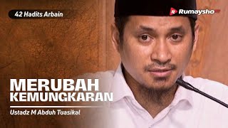 Dauroh 42 Hadits Arbain (34) : Merubah Kemungkaran - Ustadz M Abduh Tuasikal