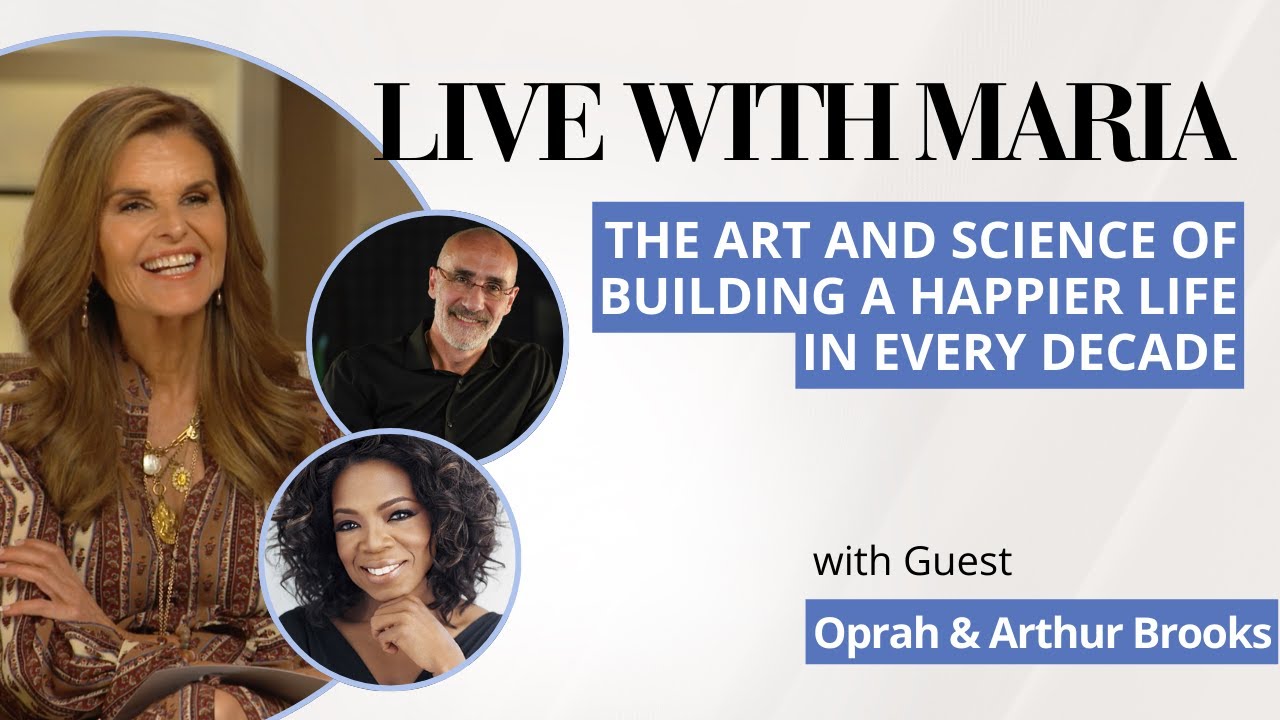 Oprah and Arthur Brooks on the Art and Science of Building a Happier Life in Every Decade