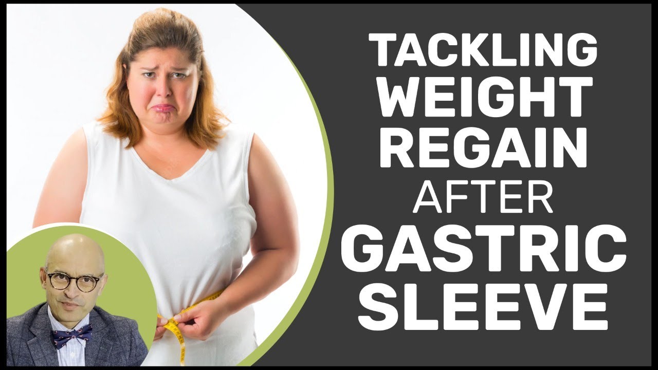 5 STRATEGIES for Tackling Weight Regain after Gastric Sleeve Surgery