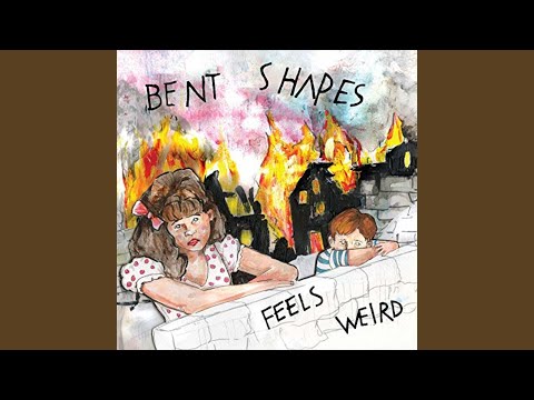Bent Shapes — I Was Here But I Disappear