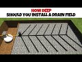 how deep should you install a drain field