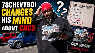 78Chevyboi Changes His Mind About CNC5