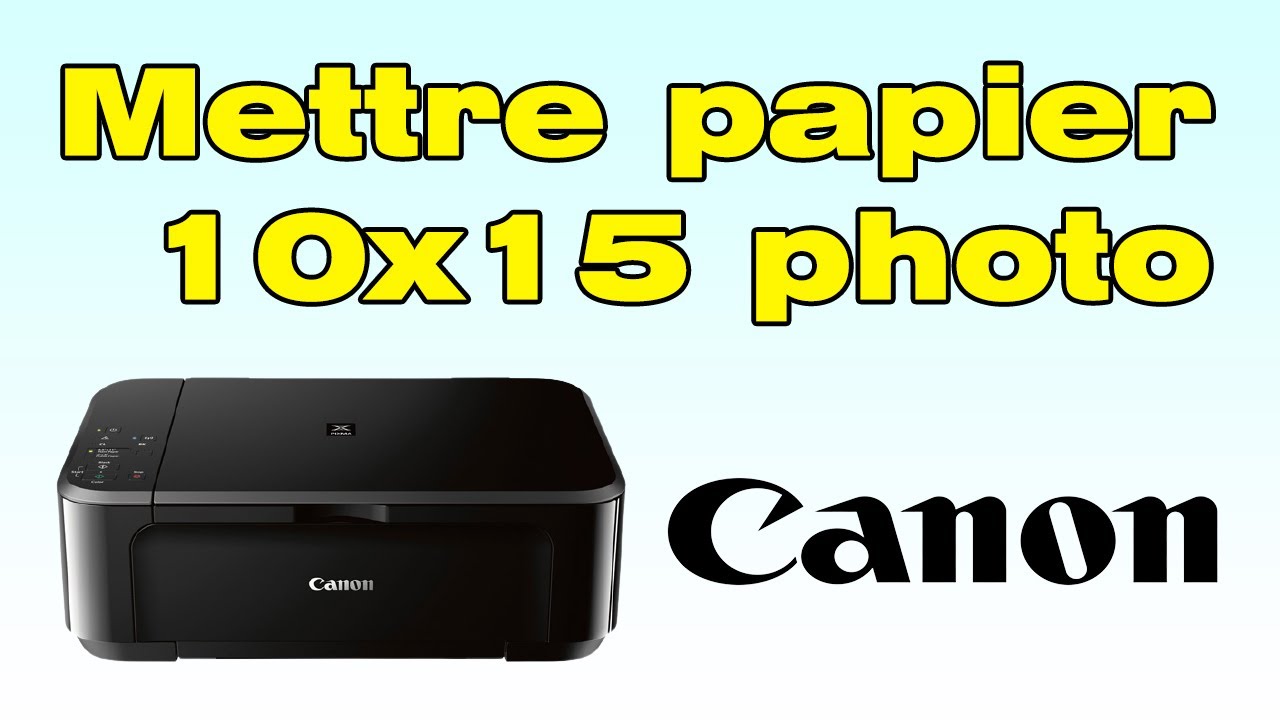 Comment mettre papier photo 10x15 dans imprimante Canon (imprimer sur  papier photo 10x15) 