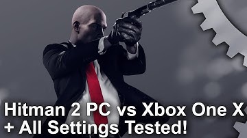 [4K] Hitman 2 PC Analysis: Complete Settings Breakdown + Xbox One X Comparison!