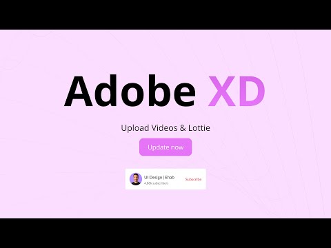 NEW UPDATE : Upload videos in Adobe Xd | تحدث ادوبي اكس دي الجديد ارفع فيديوهات داخل الادوبي اكس دي