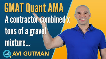 A contractor combined x tons of a gravel mixture: Quant Reasoning AMA