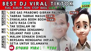 DJ VIRAL TIKTOK 🎵DJ OKE GAS PRABOWO GIBRAN🎵DJ TABRAK TABRAK MASUK🎵SPECIAL 14 FEB 2024 HARI PEMILU