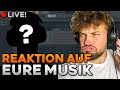 Ich REAGIERE auf EURE MUSIK live!