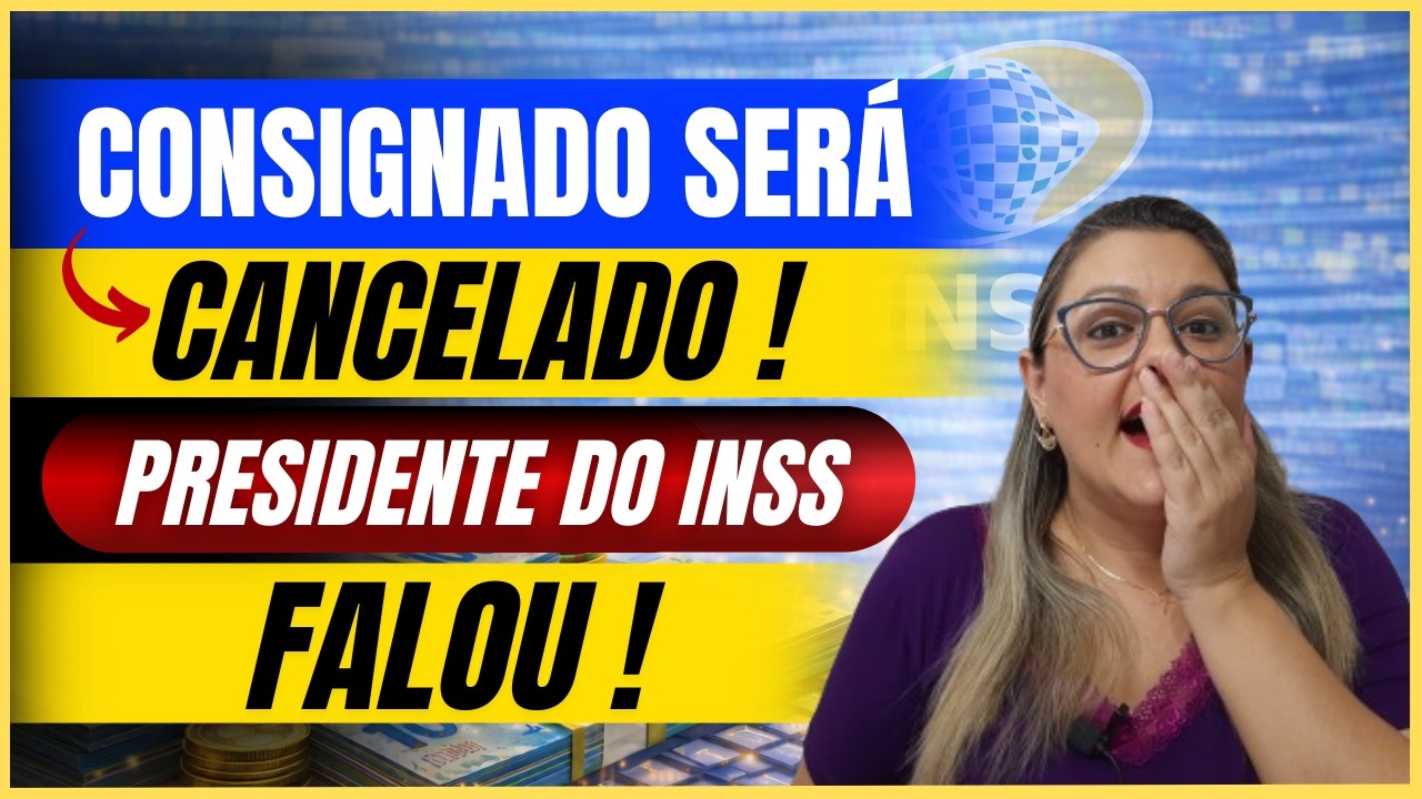 🔴 EMPRÉSTIMO CONSIGNADO SERÁ CANCELADO ! - PRESIDENTE DO INSS FALOU ! - ANIELI EXPLICA