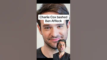 Charlie Cox bashed Ben Affleck