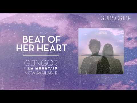 Gungor (+) Beat of Her Heart