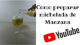Michelada de Manzana // beer Cocktails