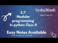 2.7-Modular Programming in Python | Class 11 Computer Science |Chapter 2 it series Urdu / Hindi 2025