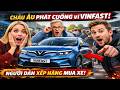Châu Âu “Phát Cuồng” Vì VinFast? Người Dân Xếp Hàng Tìm Mua Khiến Ai Cũng Sốc!