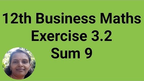 12th Business Maths|Exercise 3.2|Sum 9