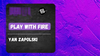 Yan Zapolsky - Play With Fire