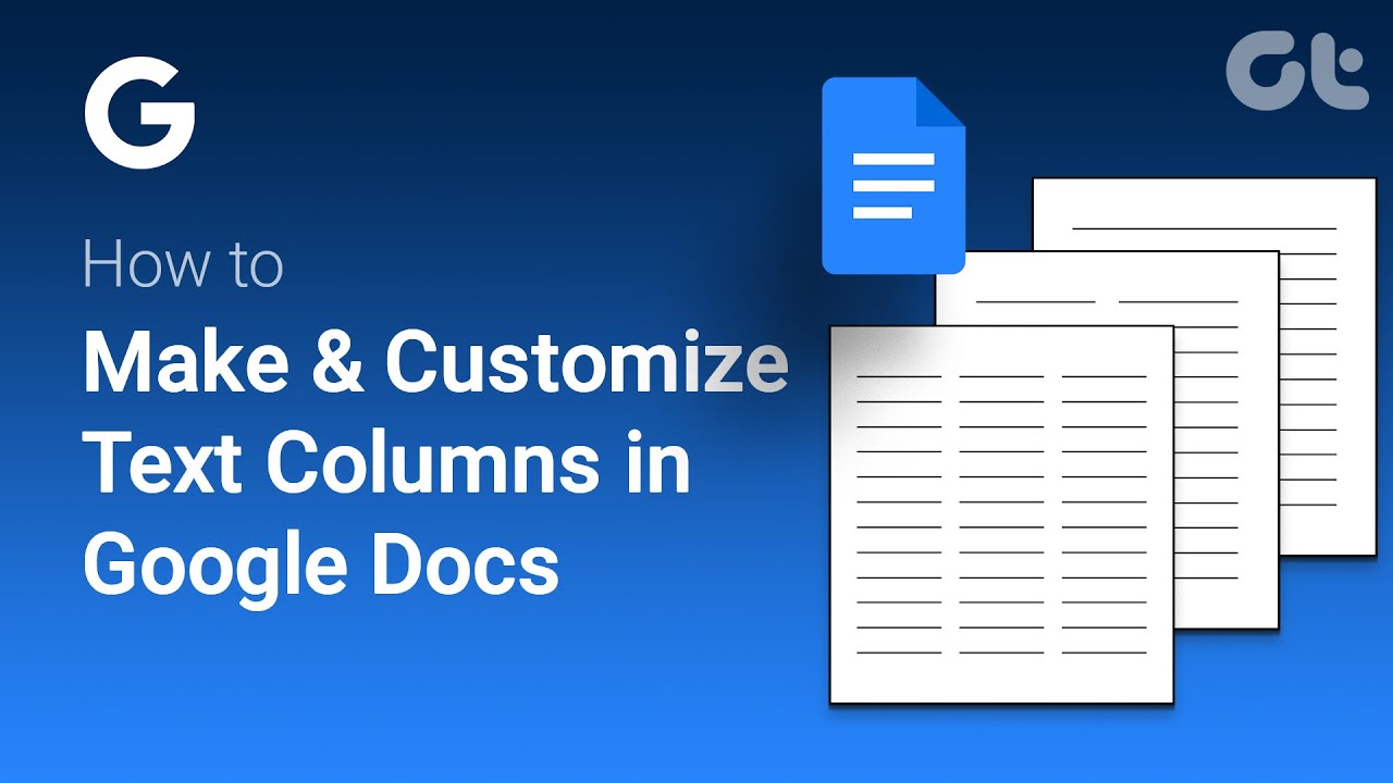How to Create and Customise Text Columns in Google Docs | Column Tutorial | Guiding Tech
