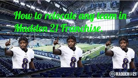 How to use any team to Relocate in Madden 21 Franchise.