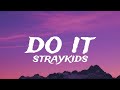 Straykids Do It Lyrics Video