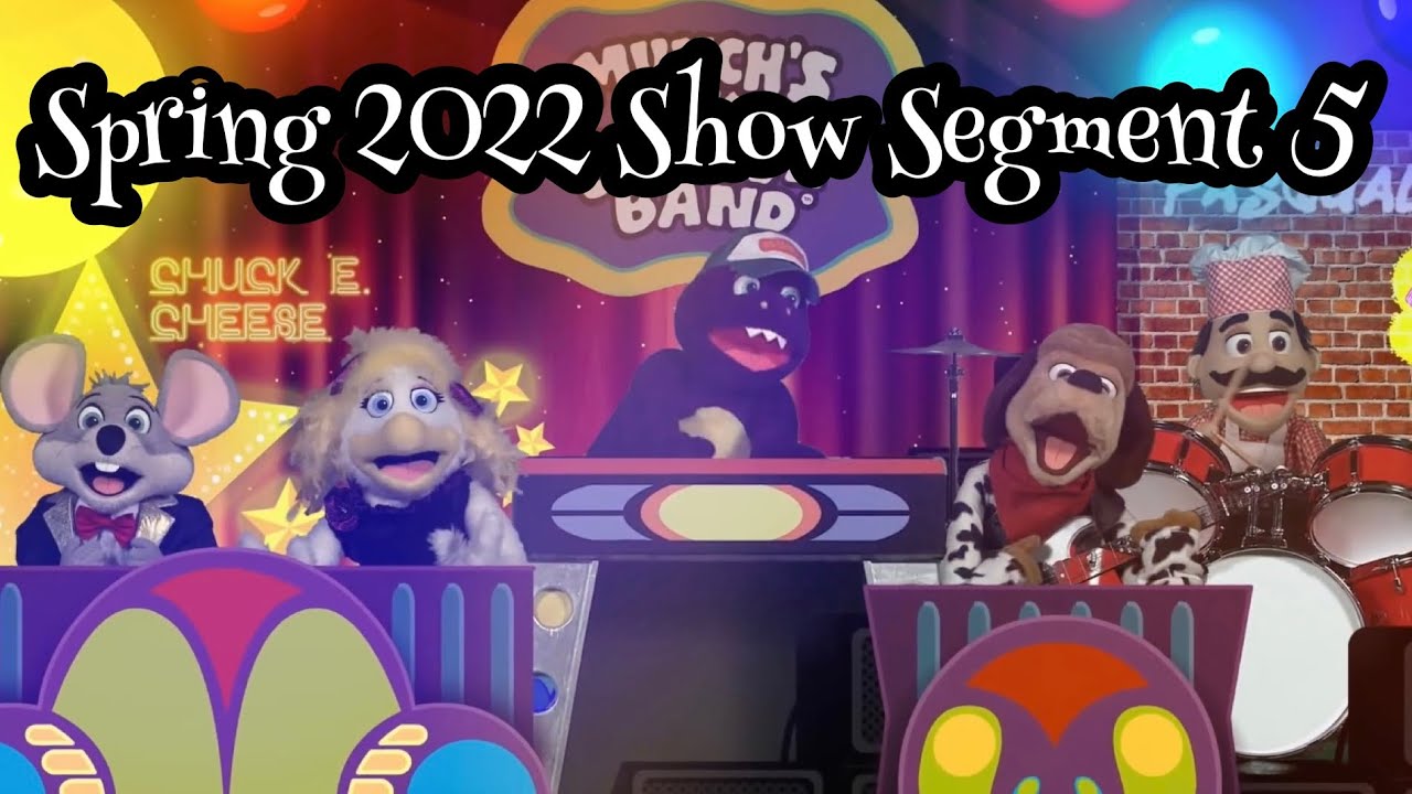 Chuck E. Cheese Spring 2022 Show Segment 5 YouTube