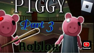 Roblox: Piggy #3