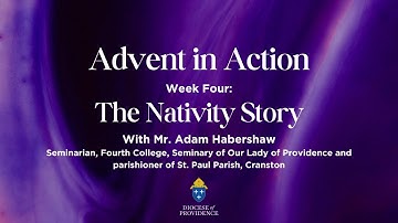 Advent in Action: Week Four - The Nativity Story
