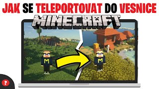 Jak se TELEPORTOVAT do VESNICE v MINECRAFTU | Návod | MINECRAFT / PC