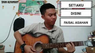 SETIAKU DISINI - FAISAL ASAHAN || COVER IPAN ALFAMART