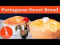 Portuguese Sweet Bread | Massa Sovada | Flour, Butter and Eggs Never Tasted So Good!