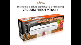 Instrukcja obsługi zgrzewarki próżniowej VACUUM FRESH MT6513